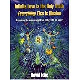 Infinite Love Is the Only Truth: Everything Else Is Illusion