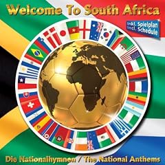 Welcome to South Africa-die Nationalhymnen