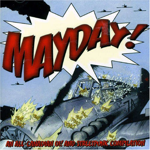 CD-Charts  Search : Mayday: An All-Canadian Oi and Streetpunk Compilation