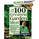 Click here to buy Jeff Cox's 100 Greatest Garden Ideas: Tips, Techniques, and Projects for a Bountiful... by  Jeff Cox.