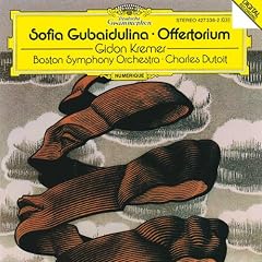 Gubaidulina: Offertorium