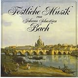 Festliche Musik von Johann Sebastion Bach