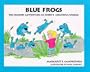 Blue Frogs (John's Colorful World , No 2)