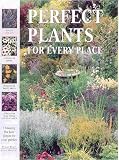Choosing the perfect plant for every part of your garden