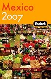 Fodor's Mexico 2007 (Fodor's Gold Guides)
