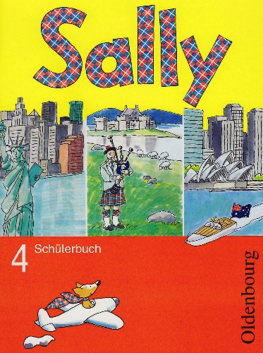 Oldenbourg Schulbuchverlag Sally 4. Jahrgangsstufe. Sch&uuml;lerbuch: Lehrwerk f&uuml;r den Englischunterricht ab Klasse 3