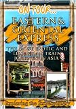 On Tour...  EASTERN & ORIENTAL EXPRESS The Most Exotic And Luxurious Train Journey In Asia