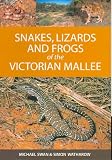Snakes, Lizards and Frogs of the Victorian Mallee