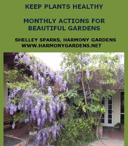 KEEP PLANTS HEALTHY MONTHLY ACTIONS FOR BEAUTIFUL GARDENS