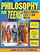 Philosophy for Teens: Questioning Life's Big Ideas