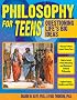 Philosophy for Teens: Questioning Life's Big Ideas