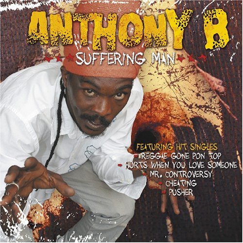 Anthony B - Suffering Man - Zortam Music