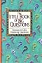 Little Book Of Big Questions, The