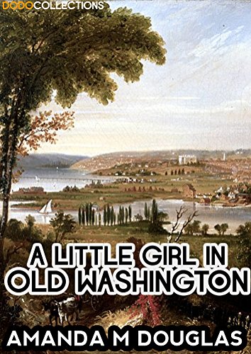 A Little Girl in Old Washington