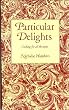 Particular Delights: Cooking for All the Senses