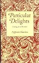 Particular Delights : Cooking for all the Senses