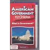 American Government for Children: What is Government?