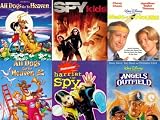 All Dogs Go to Heaven 1 & 2, Spy Kids, Harriet the Spy, Man of the House, Angels in the Outfield