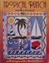 Tropical Punch: Quilt Designs With a Florida Flavor