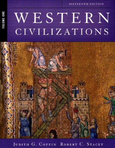 Western Civilizations: Their History & Their Culture (Sixteenth Edition)  (Vol. 1)