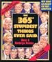 365 Stupidest Things Ever Said Calendar
