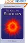 To Kill an Eidolon