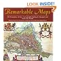 Remarkable Maps: 100 Examples of How Cartography Defined, Changed and Stole the World