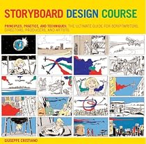 Storyboard Design Course: Principles, Practice, and Techniques
