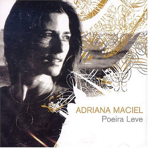 Adriana Maciel - Poeira Leve - Zortam Music