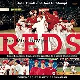 The Wire-to-Wire Reds: Sweet Lou, Nasty Boys, and the Wild Run to a World Championship