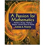 A Passion for Mathematics: Numbers, Puzzles, Madness, Religion, and the Quest for Reality book cover