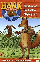 The Case of the Fiddle-Playing Fox #12 (Hank the Cowdog)