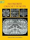 150 Favorite Crochet Designs (Dover Needlework Series)