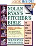 Nolan Ryan's Pitcher's Bible: The Ultimate Guide to Power, Precision, and Long-Term Performance