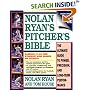 Nolan Ryan's Pitcher's Bible: The Ultimate Guide to Power, Precision, and Long-Term Performance