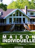 Id�es et projets d'am�nagement pour sa Maison Individuelle
