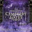 The Dead Matter: Cemetery Gates by Midnight Syndicate (2008-08-26)【並行輸入品】