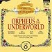 Offenbach: Orpheus in the Underworld (highlights)