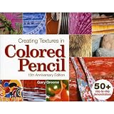 Creating Textures in Colored Pencil ~ Gary Greene