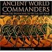 Ancient World Commanders (Commanders series) (Commanders Series, September - 2008)