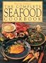 The Complete Seafood Cookbook