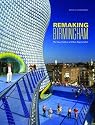 Remaking Birmingham: The Visual Culture of Urban Regeneration