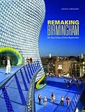 Remaking Birmingham: The Visual Culture of Urban Regeneration