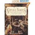 Natural Baskets: Create over 20 Unique Baskets With Materials Gathered in Gardens, Fields, and Woods by Maryanne Gillooly and Brigita Fuhrmann