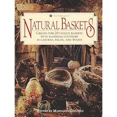 Natural Baskets: Create Over 20 Unique Baskets with Material Gathered in Gardens, Fields and Woods