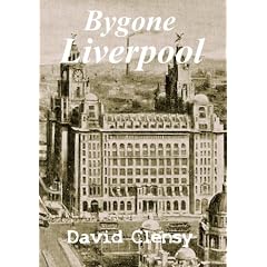 Bygone Liverpool: a History in Pictures
