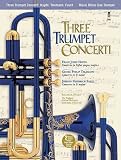 Three Trumpet Concerti: Haydn Concerto in E-Flat Major Hobvlle:1, Telemann Concerto in D Major, Fasch Concerto in D Major [With 2 CD`s]