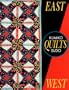 East Quilts West (Needlework & Quilting)