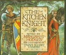 The Kitchen Knight: A Tale of King Arthur