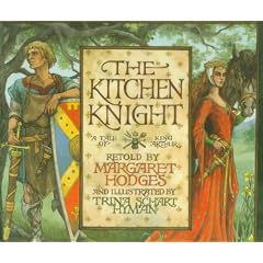 The Kitchen Knight: A Tale of King Arthur